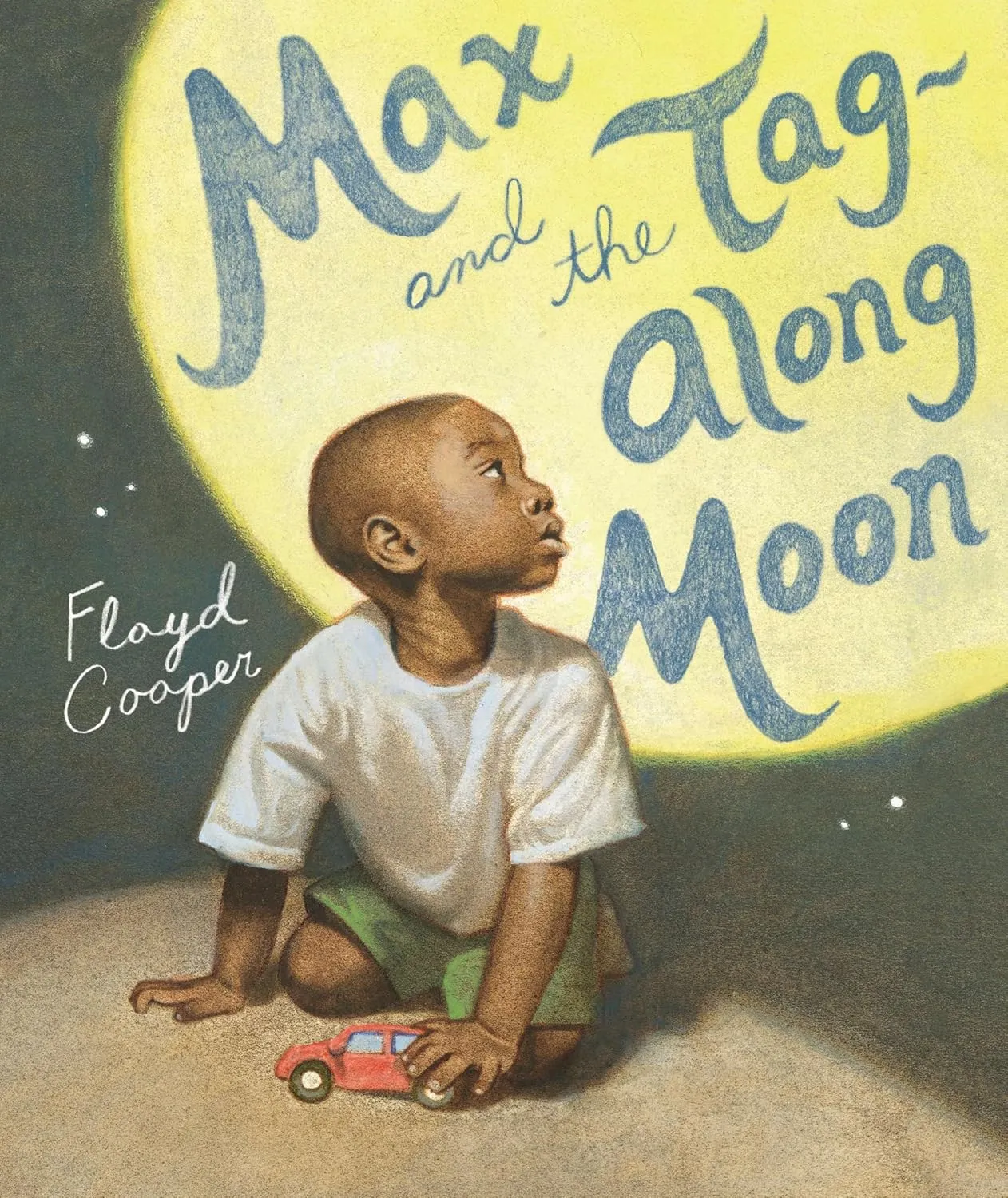 Max and the Tag-Along Moon Hardcover  Picture Book, June 13, 2013