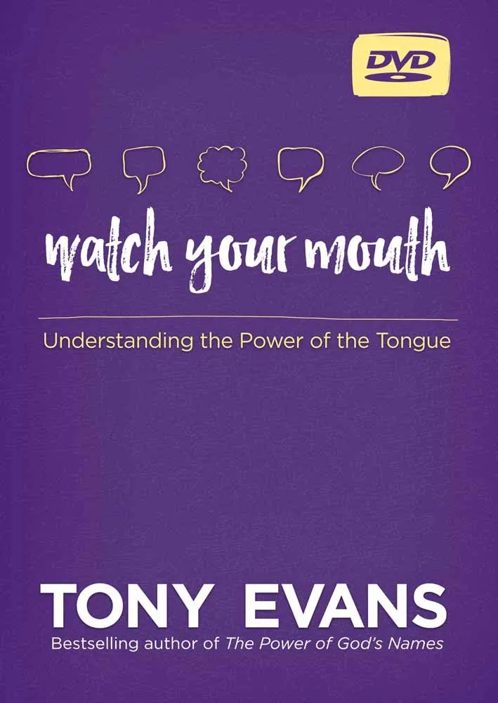 Watch Your Mouth Understanding the Power of the Tongue